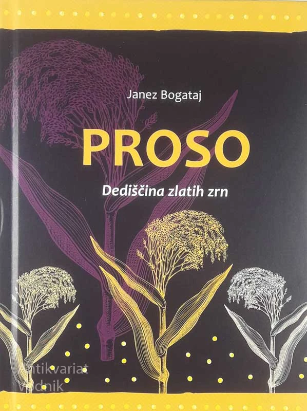 PROSO; DEDIŠČINA ZLATIH ZRN, Janez Bogataj