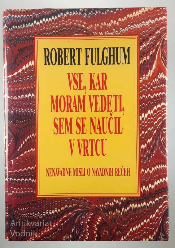 VSE, KAR MORAM VEDETI, SEM SE NAUČIL V VRTCU, Robert Fulghum
