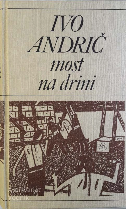 MOST NA DRINI, Ivo Andrič