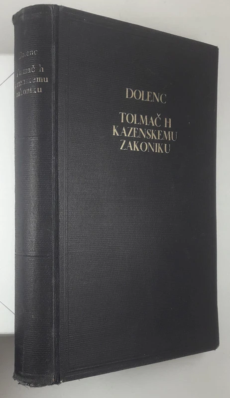 TOLMAČ H KAZENSKEMU ZAKONIKU, Dr. Metod Dolenc