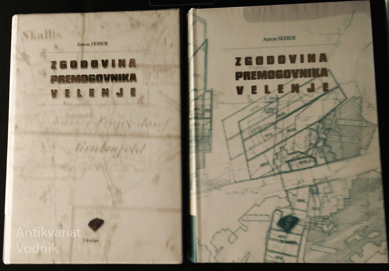 ZGODOVINA PREMOGOVNIKA VELENJE, Anton Seher (1. in 2. del)
