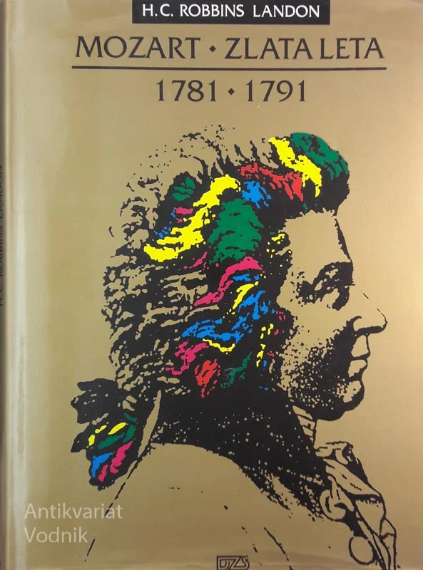 MOZART – ZLATA LETA 1781 – 1791, H. C. Robins Landon