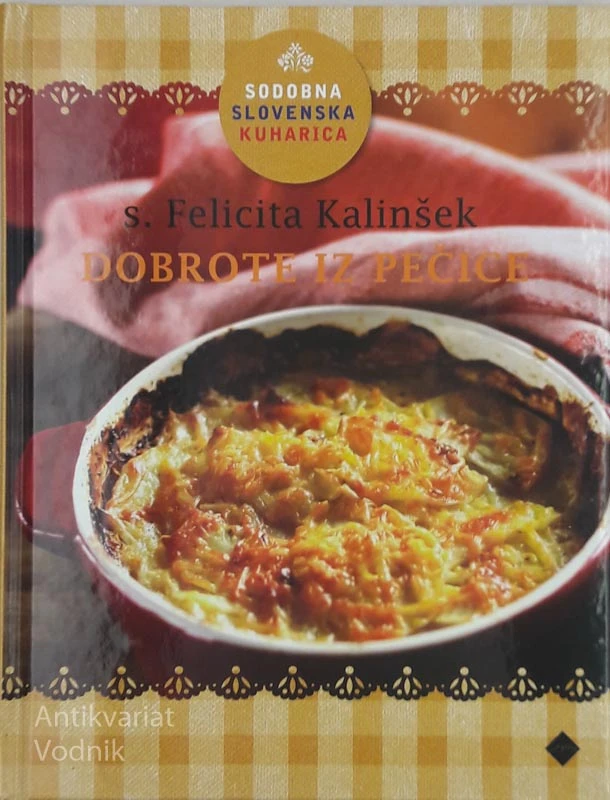 DOBROTE IZ PEČICE Felicite Kalinšek