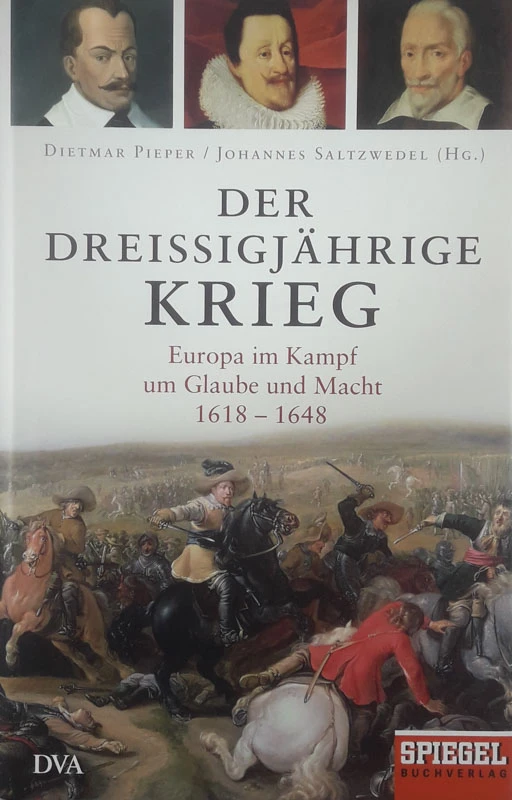 DER DREISSIGJÄHRIGE KRIEG, Dietmar Pieper in Johannes Saltzwedel