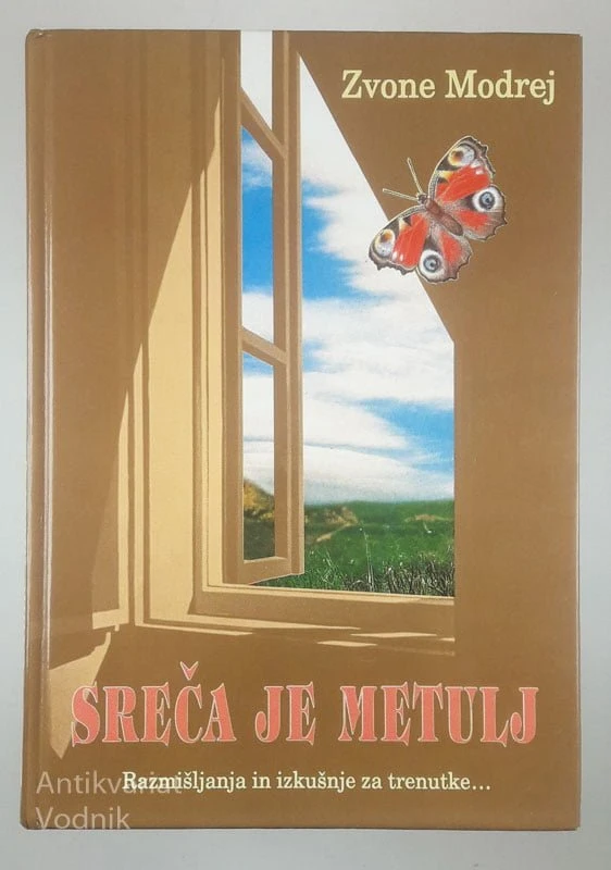 SREČA JE METULJ, Zvone Modrej