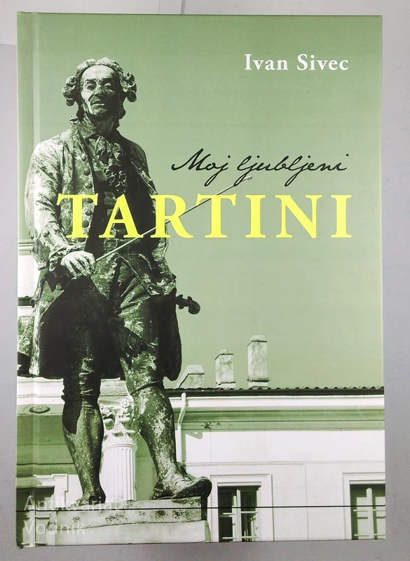 MOJ LJUBLJENI TARTINI, Ivan Sivec