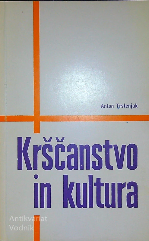KRŠČANSTVO IN KULTURA, Anton Trstenjak