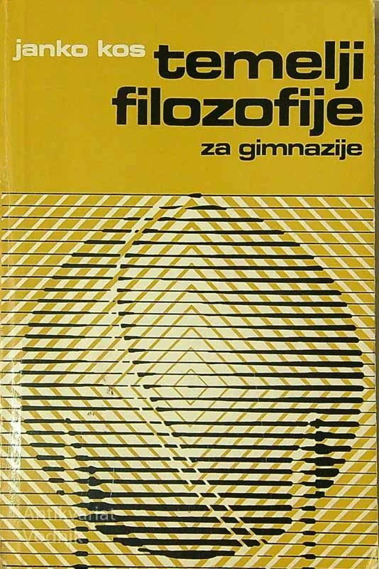TEMELJI FILOZOFIJE ZA GIMNAZIJE, Janko Kos