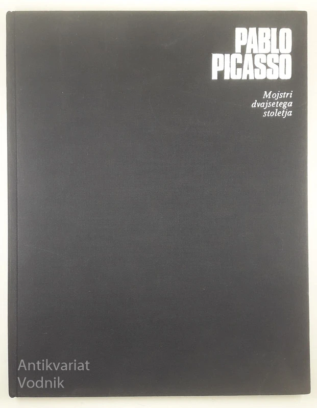PABLO PICASSO; Mojstri dvajsetega stoletja