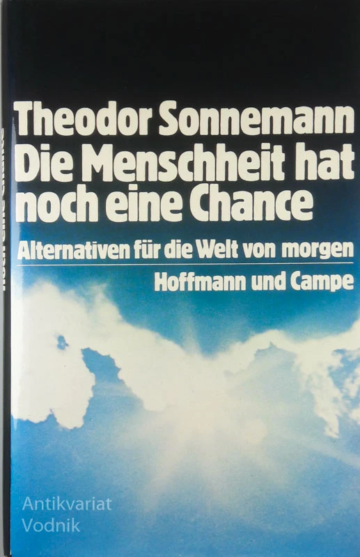 DIE MENSCHHEIT HAT NOCH EINE CHANCE, Theodor Sonnemann
