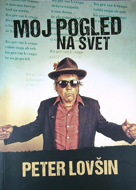 MOJ POGLED NA SVET, Peter Lovšin