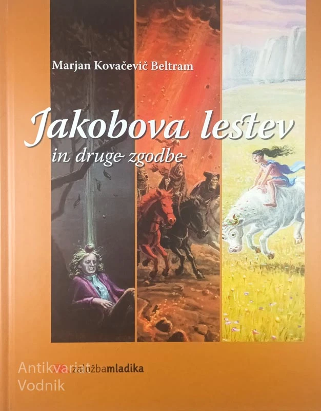 JAKOBOVA LESTEV IN DRUGE ZGODBE, Marjan Kovačevič Beltram