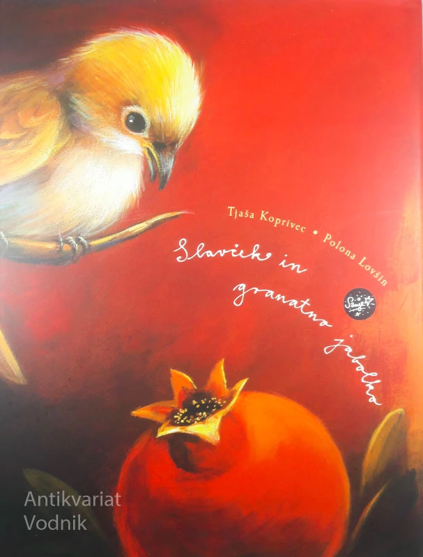 SLAVČEK IN GRANATNO JABOLKO, Tjaša Koprivec & ilustracije Polona Lovšin