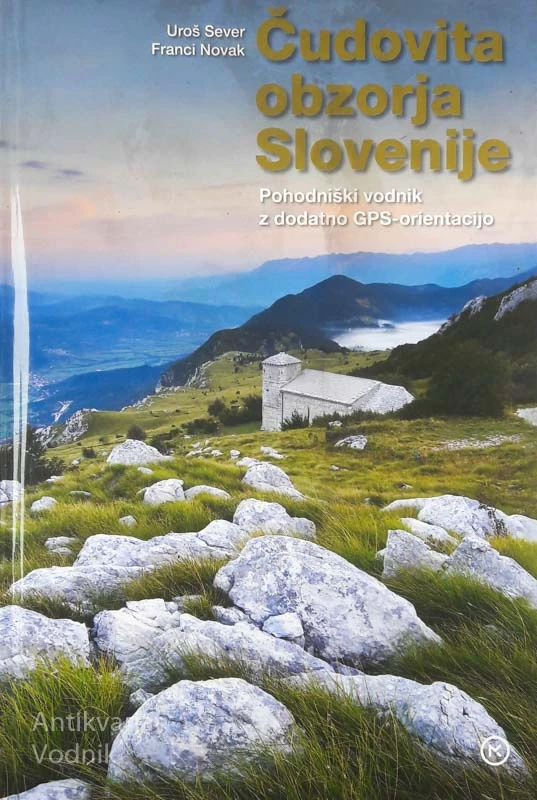 ČUDOVITA OBZORJA SLOVENIJE, Uroš Sever in Franco Novak