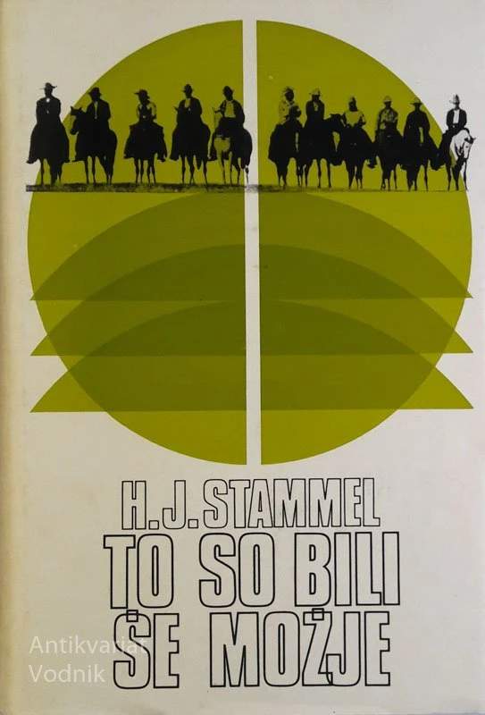 TO SO BILI MOŽJE, kavboji in njihov svet, H. J. Stammel