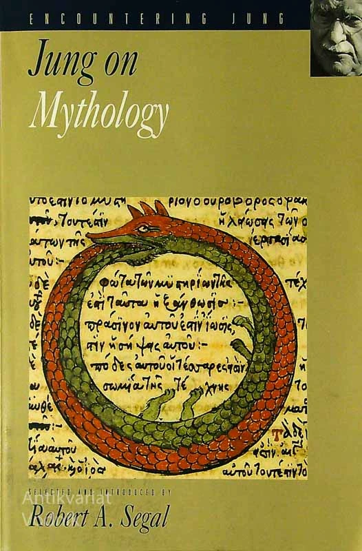 JUNG ON MYTHOLOGY, Robert A. Segal