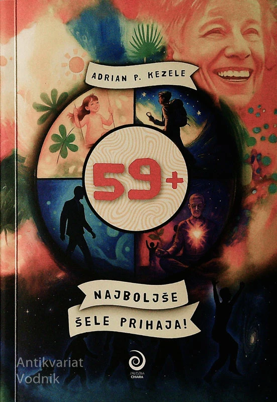 59+; NAJBOLJŠE ŠELE PRIHAJA!, Adrian P. Kezele
