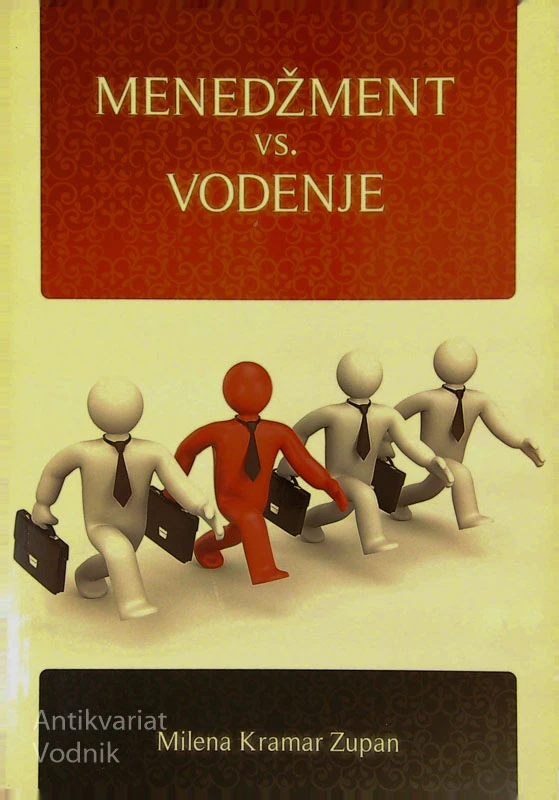 MENEDŽMENT VS. VODENJE, Milena Kramar Zupan