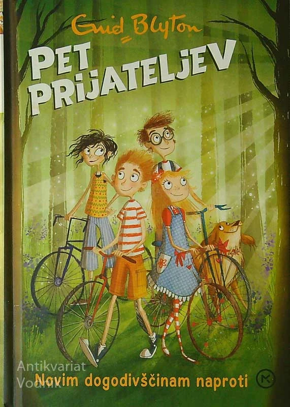 PET PRIJATELJEV; NOVIM DOGODIVŠČINAM NAPROTI, Enid Blyton