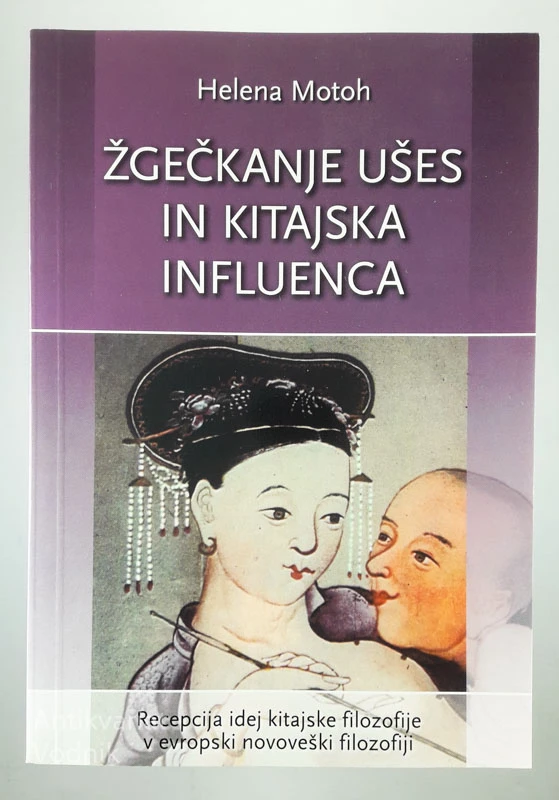 ŽGEČKANJE UŠES IN KITAJSKA INFLUENCA, Helena Motoh