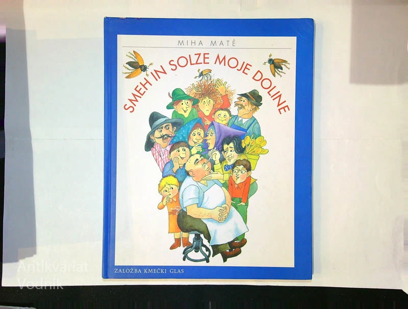 SMEH IN SOLZE MOJE DOLINE, Miha Mate (ilustrirala Marjanca Jemec Božič)