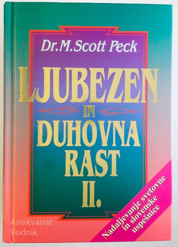 LJUBEZEN IN DUHOVNA RAST II., Dr. M. Scott Peck