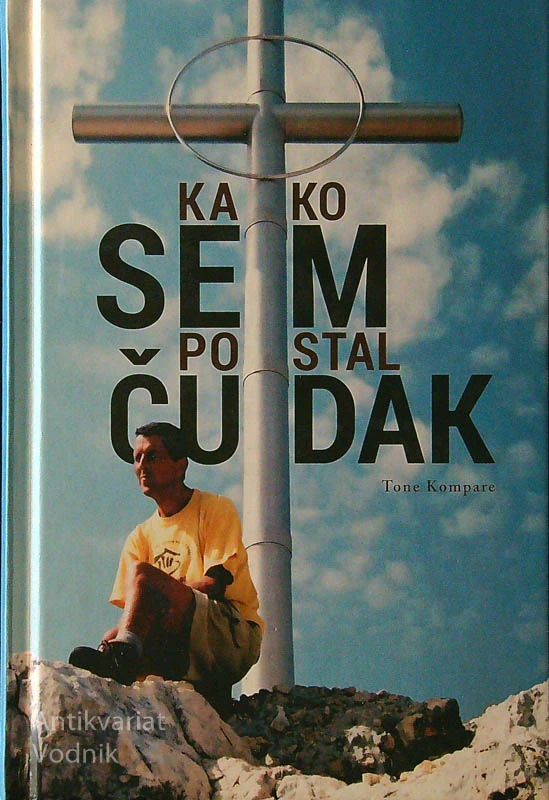 KAKO SEM POSTAL ČUDAK, Tone Kompare
