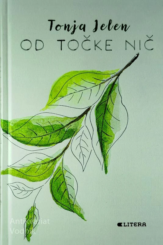 OD TOČKE NIČ, Tonja Jelen