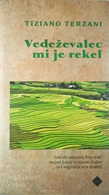 VEDEŽEVALEC MI JE REKEL, Tiziano Terzani
