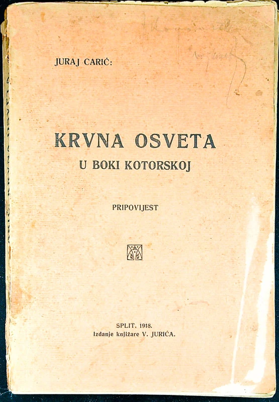 KRVNA OSVETA U BOKI KOTORSKOJ, Juraj Carić ( v hrvaškem jeziku)