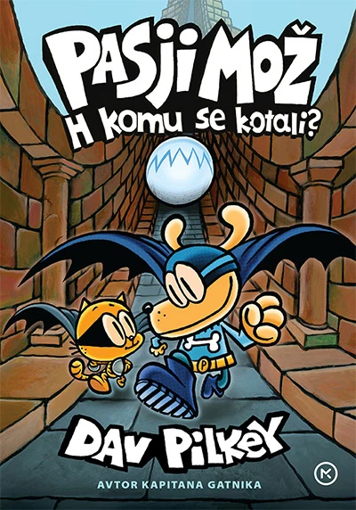 PASJI MOŽ: H KOMU SE KOTALI? (7. knjiga), Dav Pilkey