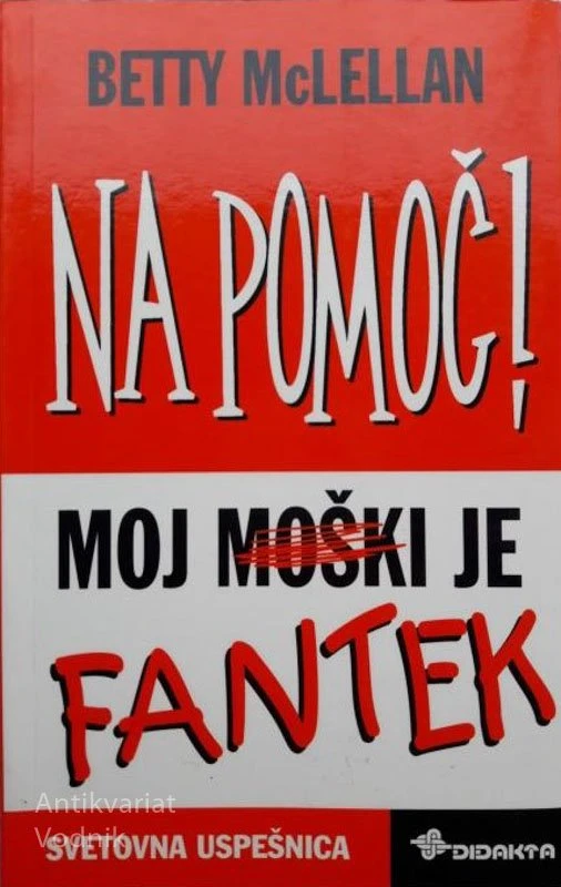 NA POMOČ! MOJ MOŠKI JE FANTEK, Betty McLellan