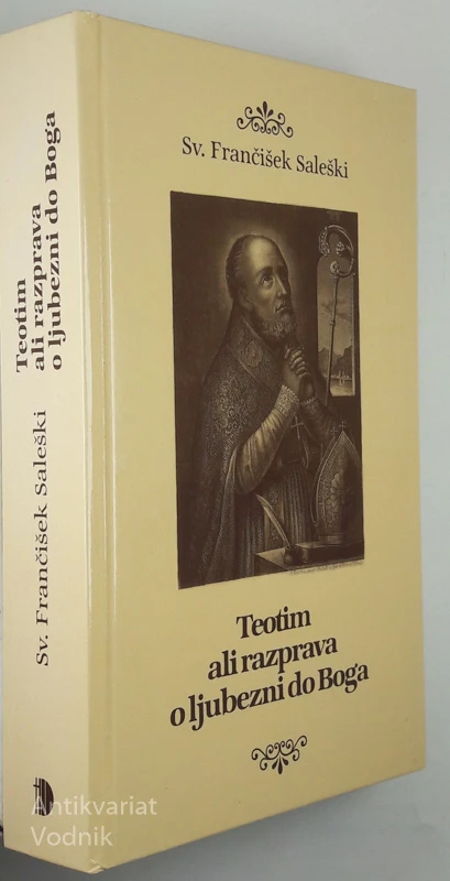 TEOTIM ALI RAZPRAVA O LJUBEZNI DO BOGA, Sv. Frančišek Saleški