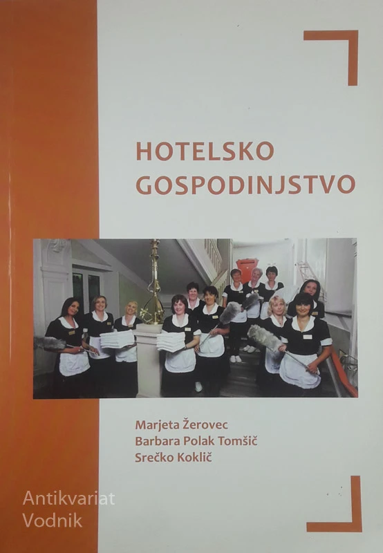 HOTELSKO GOSPODINJSTVO, Marjeta Žerovec, Barbara P. Tomšič in Srečko Koklič