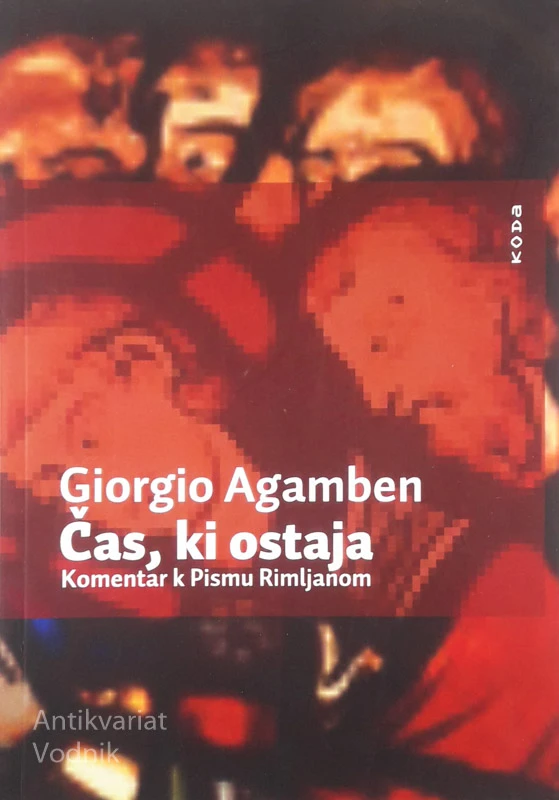 ČAS, KI OSTAJA, Giorgio Agamben