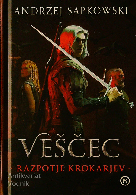 VEŠČEC; RAZPOTJE KROKARJEV, Andrzej Sapkowski