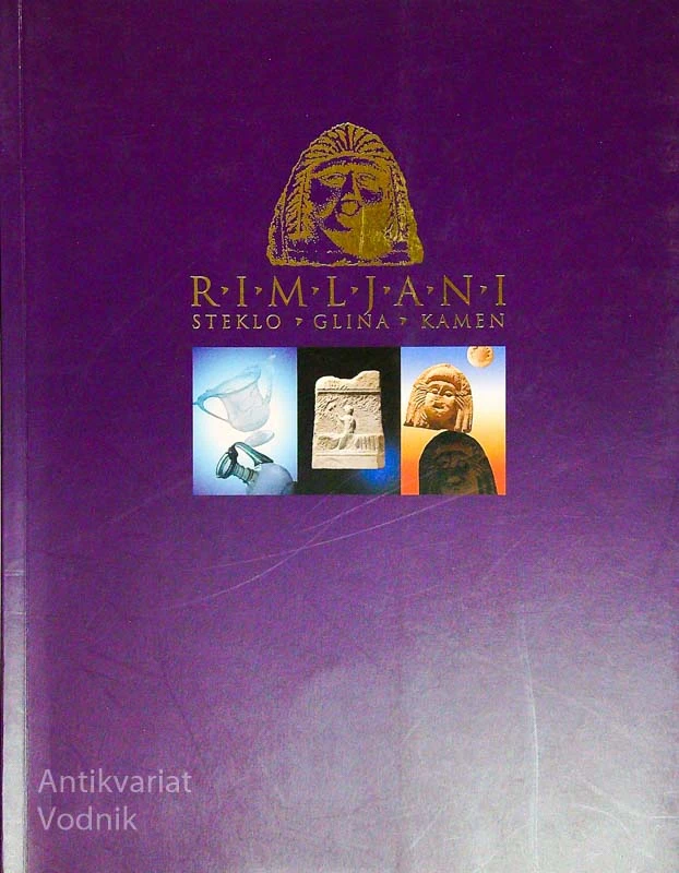 RIMLJANI; STEKLO, GLINA, KAMEN