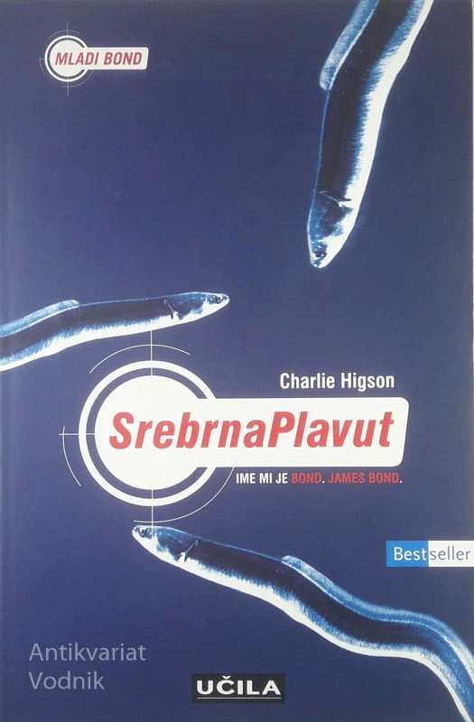 SREBRNA PLAVUT; IME MI JE BOND, JAMES BOND, Charlie Higson