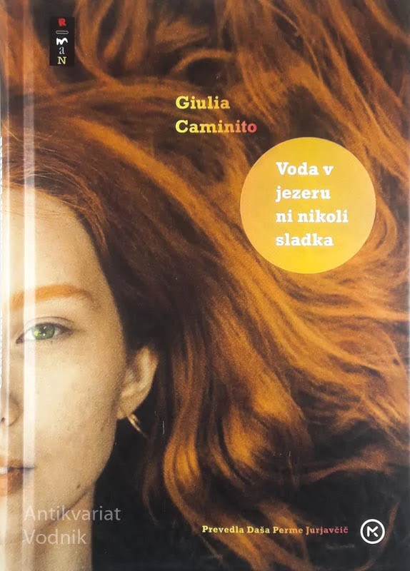 VODA V JEZERU NI NIKOLI SLADKA, Giulia Caminito