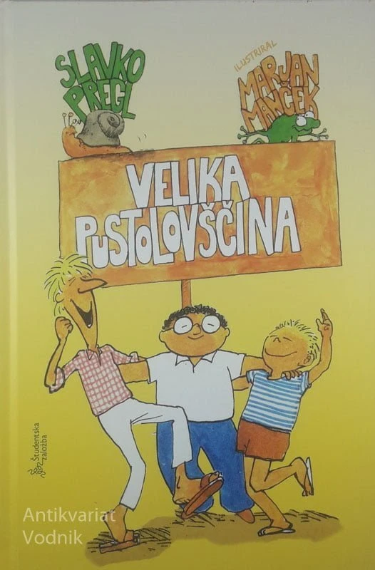VELIKA PUSTOLOVŠČINA, Slavko Pregl (ilustriral Marjan Manček)