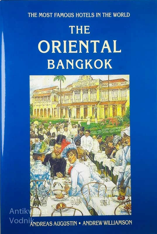 THE ORIENTAL BANGKOK, A. Augustin & A. Williamson