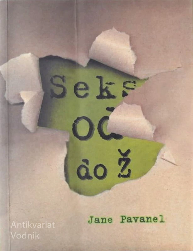 SEKS OD A DO Ž, Jane Pavanel