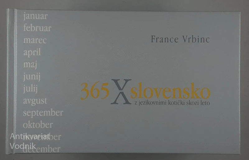 365 X SLOVENSKO Z JEZIKOVNIMI KOTIČKI SKOZI LETO, France Vrbinc