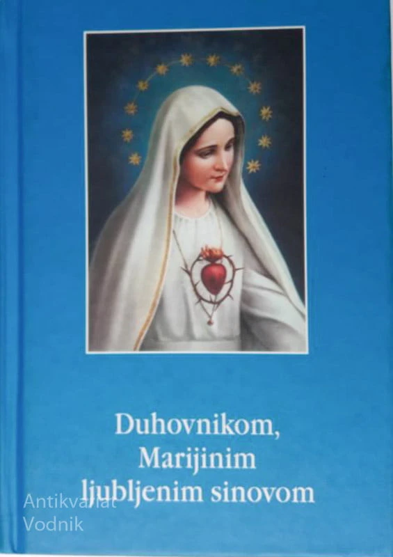 DUHOVNIKOM MARIJINIM LJUBLJENIM SINOVOM