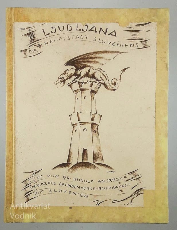 LJUBLJANA DIE HAUPTSADT SLOVENIENS, dr. Rudolf Andrejka