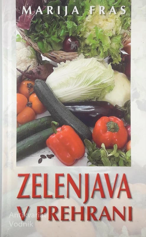 ZELENJAVA V PREHRANI, Marija Fras