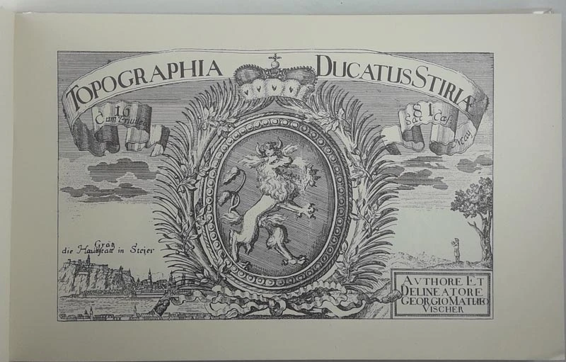 TOPOGRAPHIA DUCATUS STIRIAE, Georg Matthaus Vischer