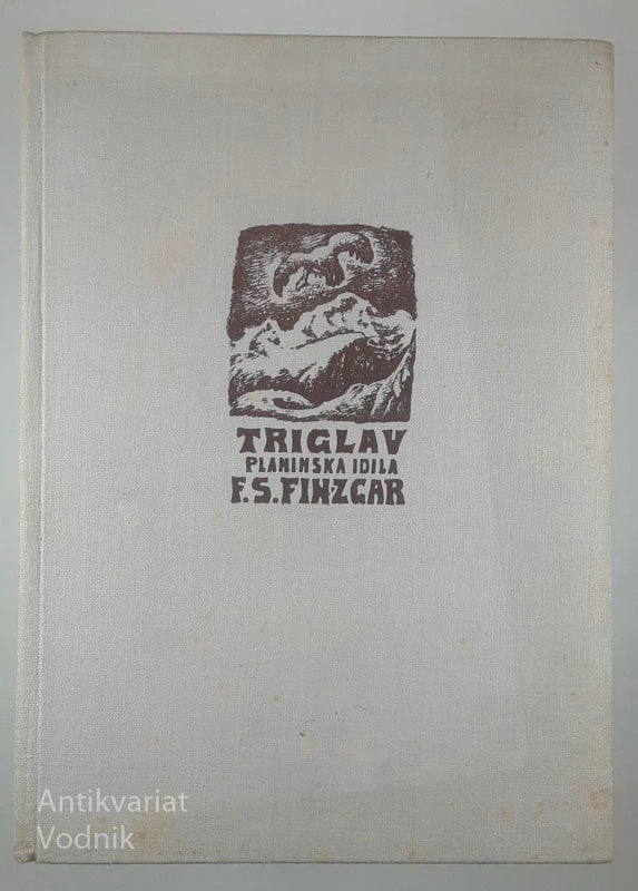 TRIGLAV; PLANINSKA IDILA, F. S. Finžgar
