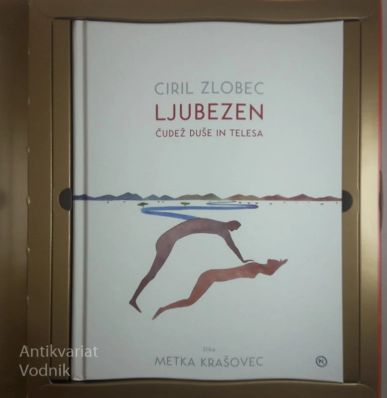 LJUBEZEN; ČUDEŽ DUŠE IN TELESA, Ciril Zlobec