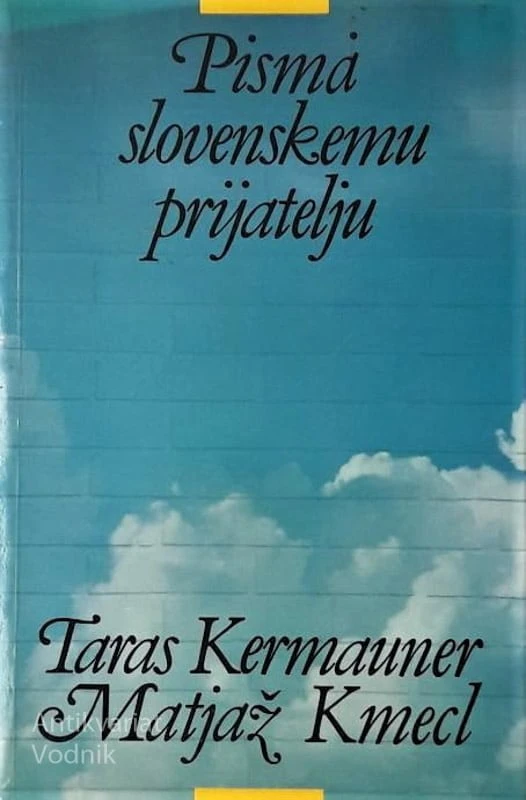 PISMA SLOVENSKEMU PRIJATELJU, Taras Kermauner, Matjaž Kmecl